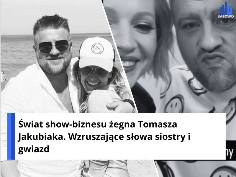 Świat show-biznesu żegna Tomasza Jakubiaka. Wzruszające słowa siostry i gwiazd